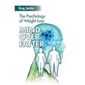 Mind Over Fatter: The Psychology Of Weight Loss
