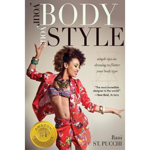Your Body, Your Style: Simple Tips on Dressing to Flatter Your Body Type