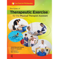 Principles of Therapeutic Exercise for the Physical Therapist Assistant