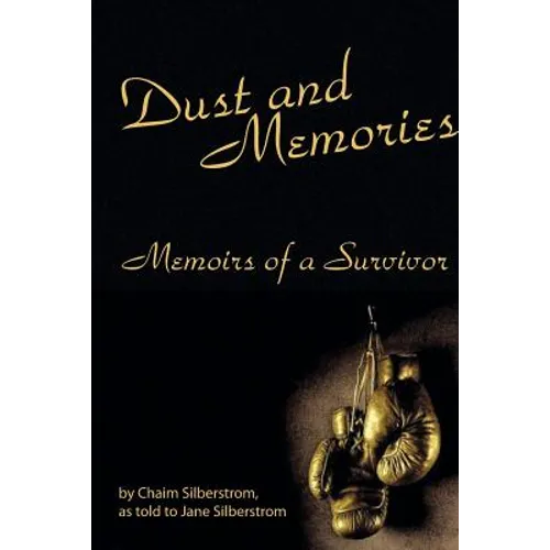 Dust and Memories: Memoirs of a Survivor