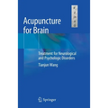 Acupuncture for Brain: Treatment for Neurological and Psychologic Disorders