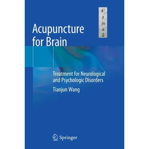 Acupuncture for Brain: Treatment for Neurological and Psychologic Disorders