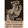 The Modern Satiric Grotesque and Its Traditions