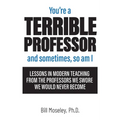 You're a Terrible Professor