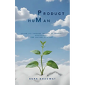 Product huMan, Seeing life through the lens of Product Management. One Feature at a Time