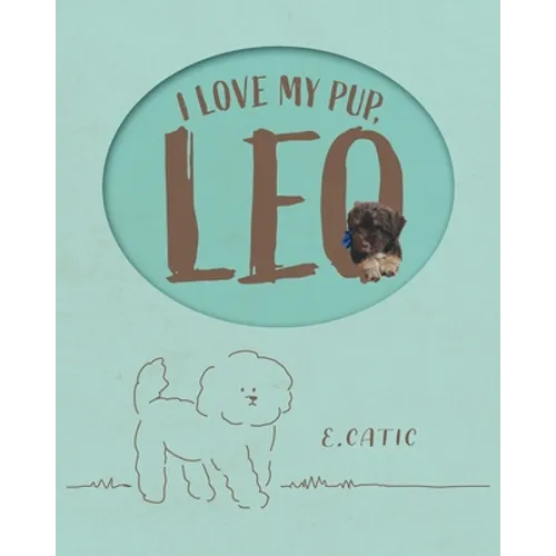 I Love My Pup, Leo