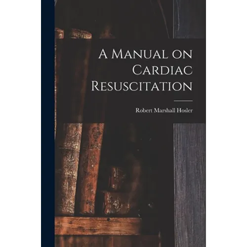 A Manual on Cardiac Resuscitation