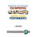 Proven Solutions for Improving Supply Chain Performance (Hc)