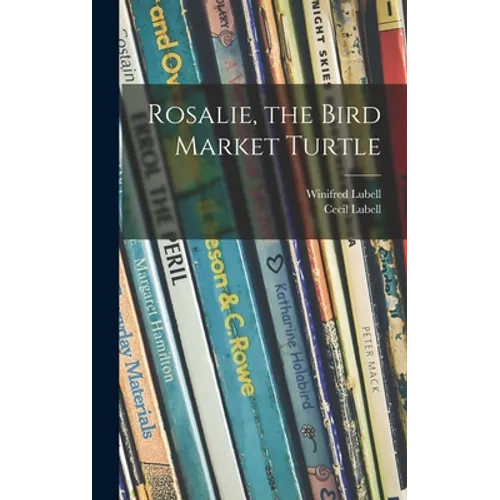 Rosalie, the Bird Market Turtle