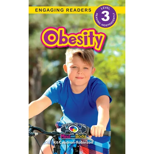 Obesity: Understand Your Mind and Body (Engaging Readers, Level 3)