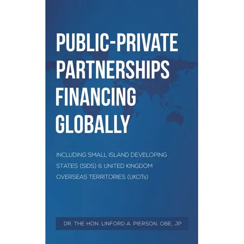 Public-Private Partnerships Financing Globally