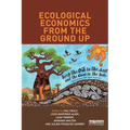 Ecological Economics from the Ground Up