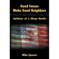 Good Fences Make Good Neighbors: Opinions of a Sheep Herder
