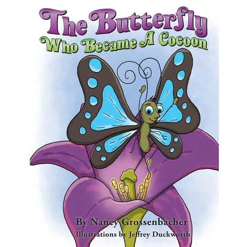 The Butterfly Who Became a Cocoon