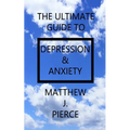 The Ultimate Guide To Depression And Anxiety
