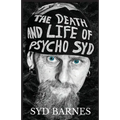 The Death and Life of Psycho Syd: Part One Foxtrot uniform Charlie Kilo