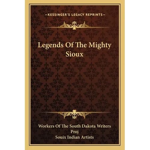 Legends Of The Mighty Sioux