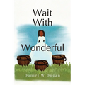 Wait With Wonderful