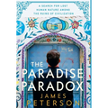 The Paradise Paradox: A Search for Lost Human Nature Among the Ruins of Civilization