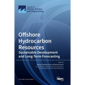 Offshore Hydrocarbon Resources: Sustainable Development and Long-Term Forecasting