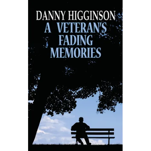 A Veteran's Fading Memories