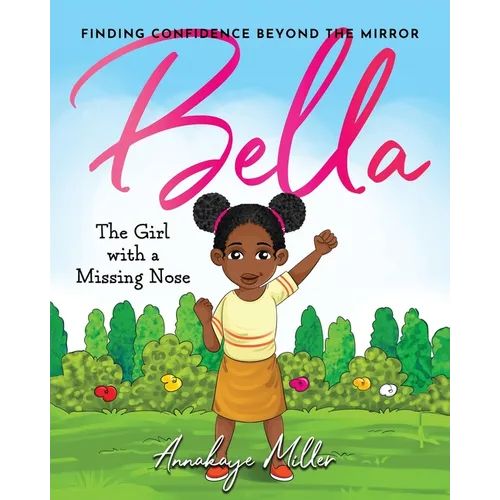 Bella: The Girl with a Missing Nose