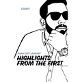 Highlights From the First: Collected Essays