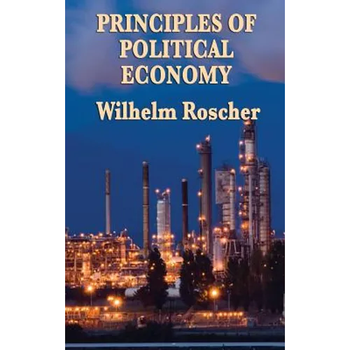 Principles of Political Economy: A Classic Work of Economic Theory and Social Philosophy