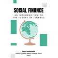 Social Finance: An Introduction to The Future of Finance