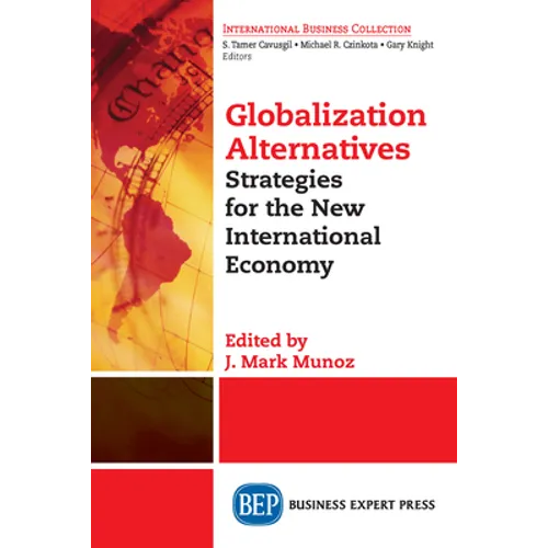 Globalization Alternatives: Strategies for the New International Economy