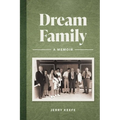 Dream Family: A Memoir