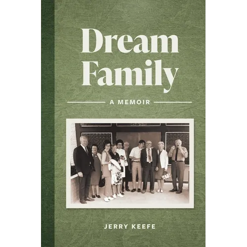 Dream Family: A Memoir