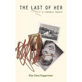 The Last of Her: A Forensic Memoir