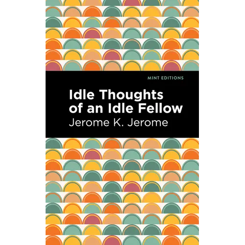 Idle Thoughts of an Idle Fellow