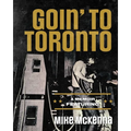 Goin' To Toronto