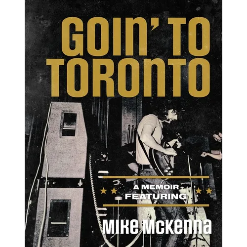 Goin' To Toronto