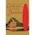 Sister Maria Celeste's: Letters to Her Father, Galileo