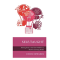 Self-Taught: Moving from a Seat-Time Model to a Mastery-Learning Model