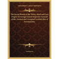 The Secret Ritual of the Thirty-third and Last Degree Sovereign Grand Inspector General of the Ancient and Accepted Scottish Rite of Freemasonry