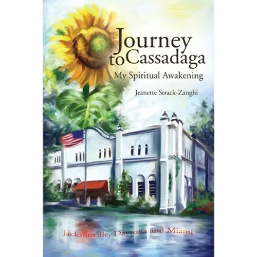 Journey to Cassadaga: My Spiritual Awakening