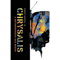 Chrysalis, a Metamorphosis Has Begun!
