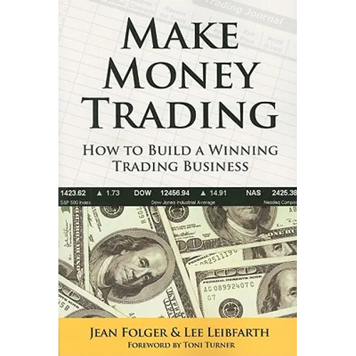 Make Money Trading: How to Build a Winning Trading Business