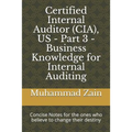 Certified Internal Auditor (CIA), US - Part 3 - Business Knowledge for Internal Auditing: CIA Part 3 - Business Knowledge for Internal Auditing