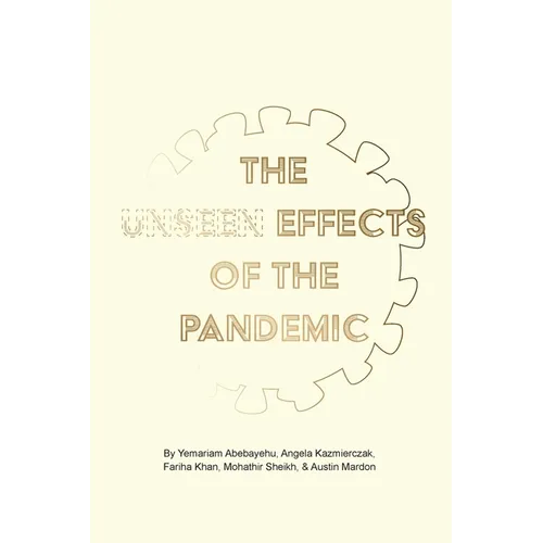 The Unseen Effects of the Pandemic