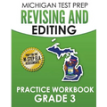 MICHIGAN TEST PREP Revising and Editing Practice Workbook Grade 3: Develops Writing, Language, and Vocabulary Skills