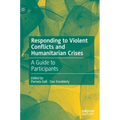 Responding to Violent Conflicts and Humanitarian Crises: A Guide to Participants