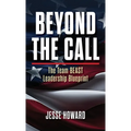 Beyond the Call: The Team BEAST Leadership Blueprint