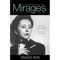 Mirages: The Unexpurgated Diary of Anaïs Nin, 1939-1947