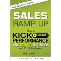 Sales Ramp Up: How to Kick Start Performance and Adapt To Chaos