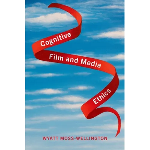 Cognitive Film and Media Ethics
